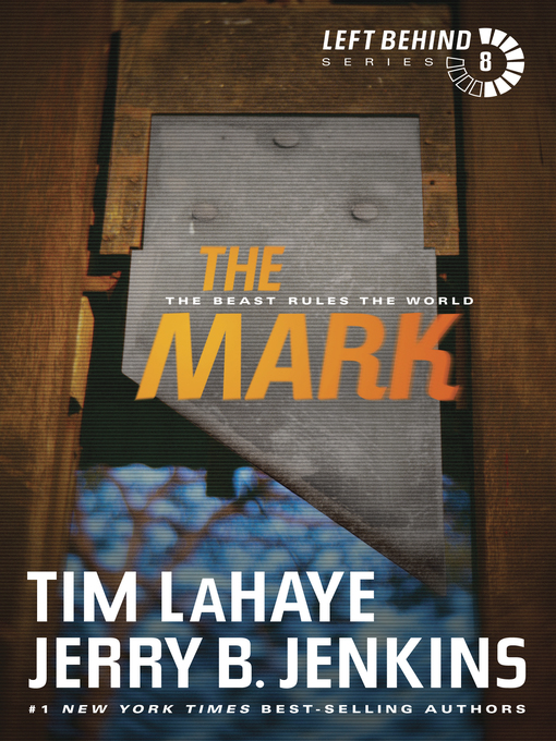 Title details for The Mark: The Beast Rules the World by Tim LaHaye - Available